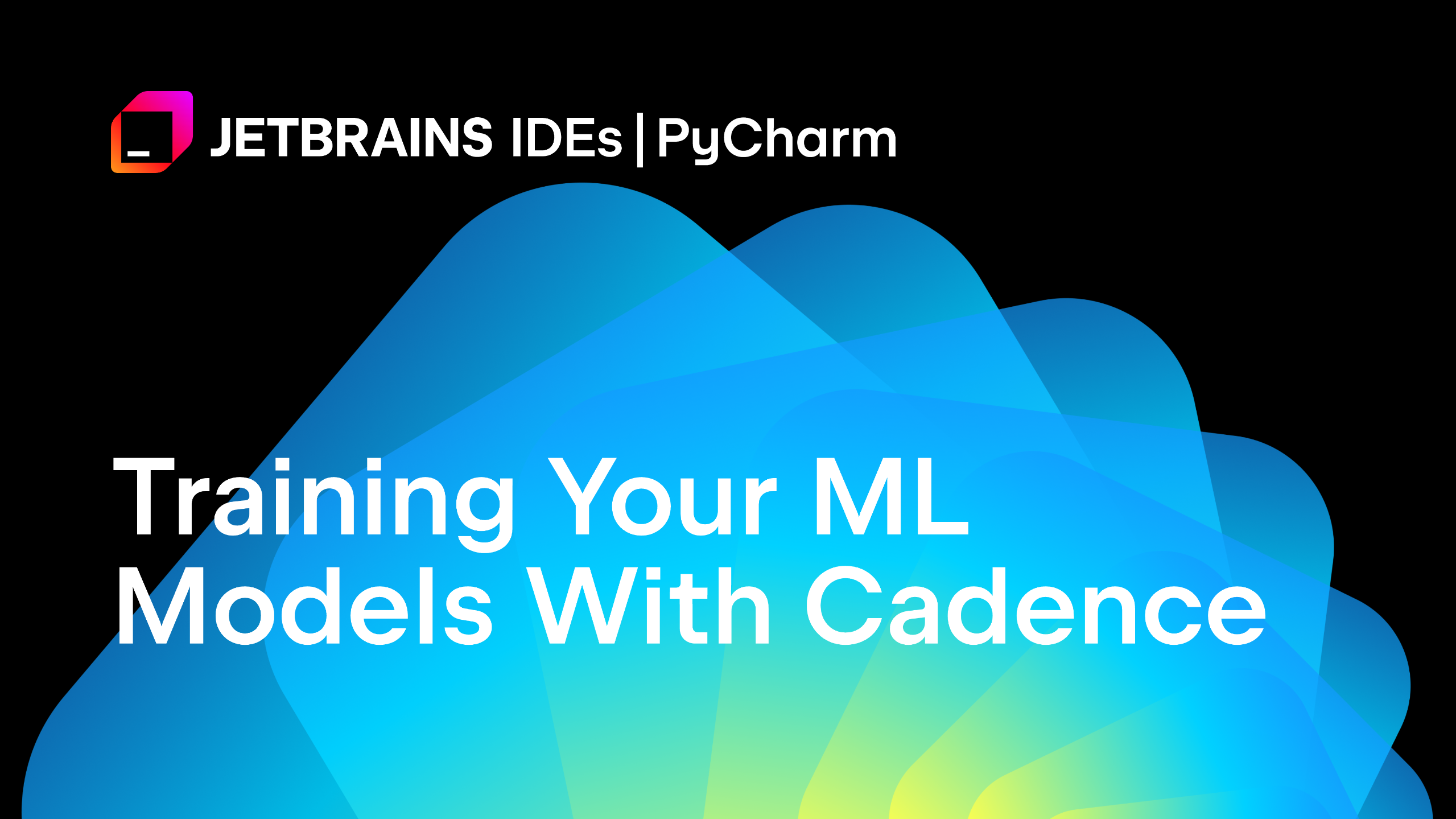 使用Cadence训练您的机器学习模型