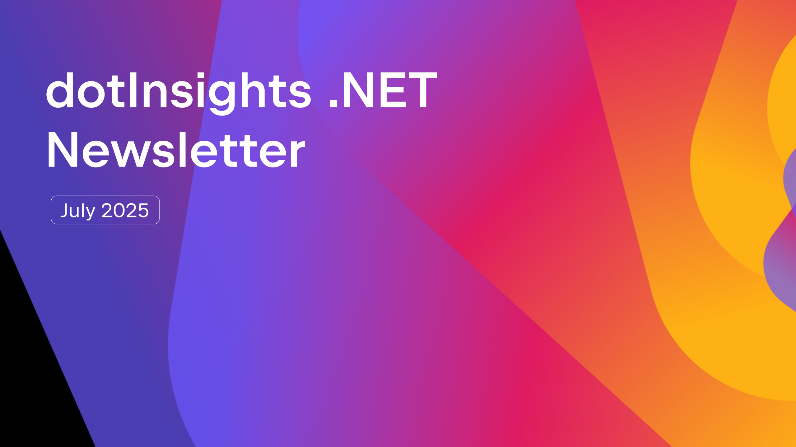 dotInsights | July 2025