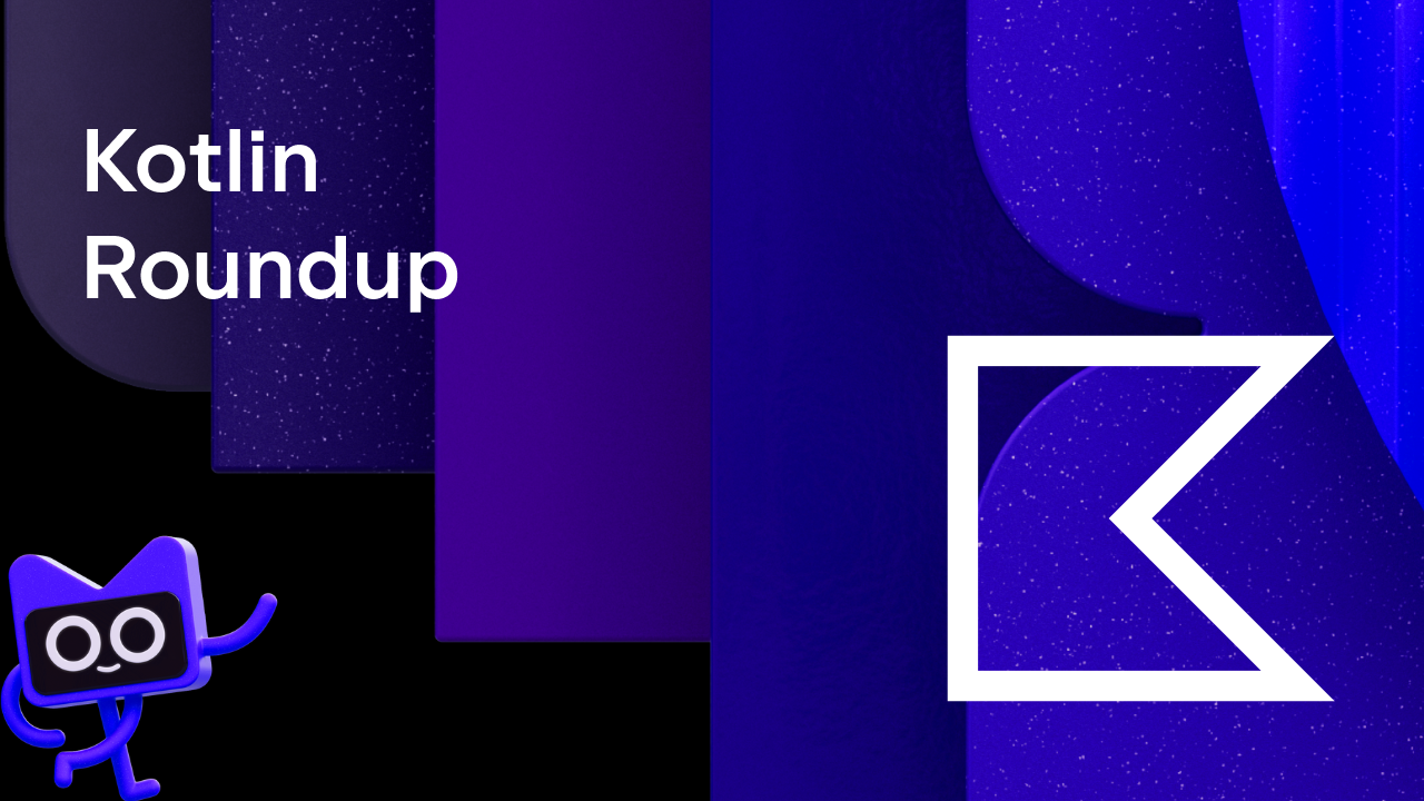 Kodee’s Kotlin Roundup: 2.2.20-Beta2, Shipaton 2025, and a New Face on the Foundation Board