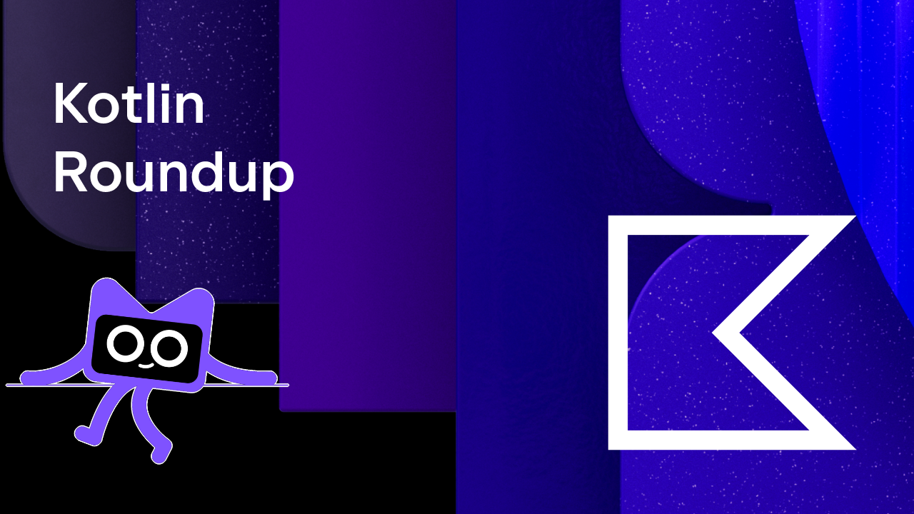 Kodee’s Kotlin Roundup: 2.2.20-Beta2, Shipaton 2025, and a New Face on the Foundation Board