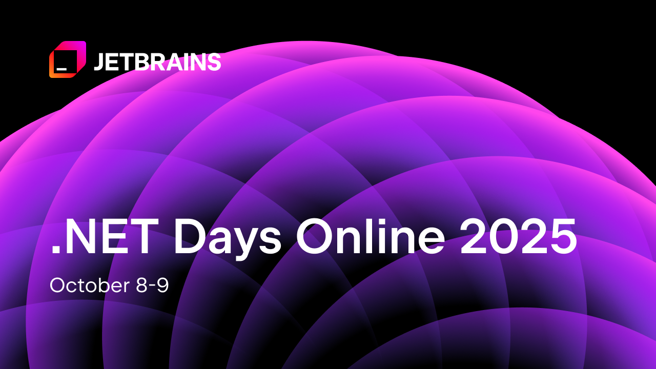 JetBrains .NET Days Online 2025 — October 8–9 — online event.