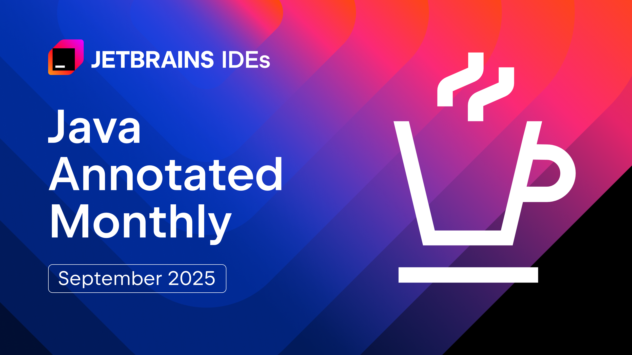 Java Annotated Monthly – September 2025 | The IntelliJ IDEA Blog