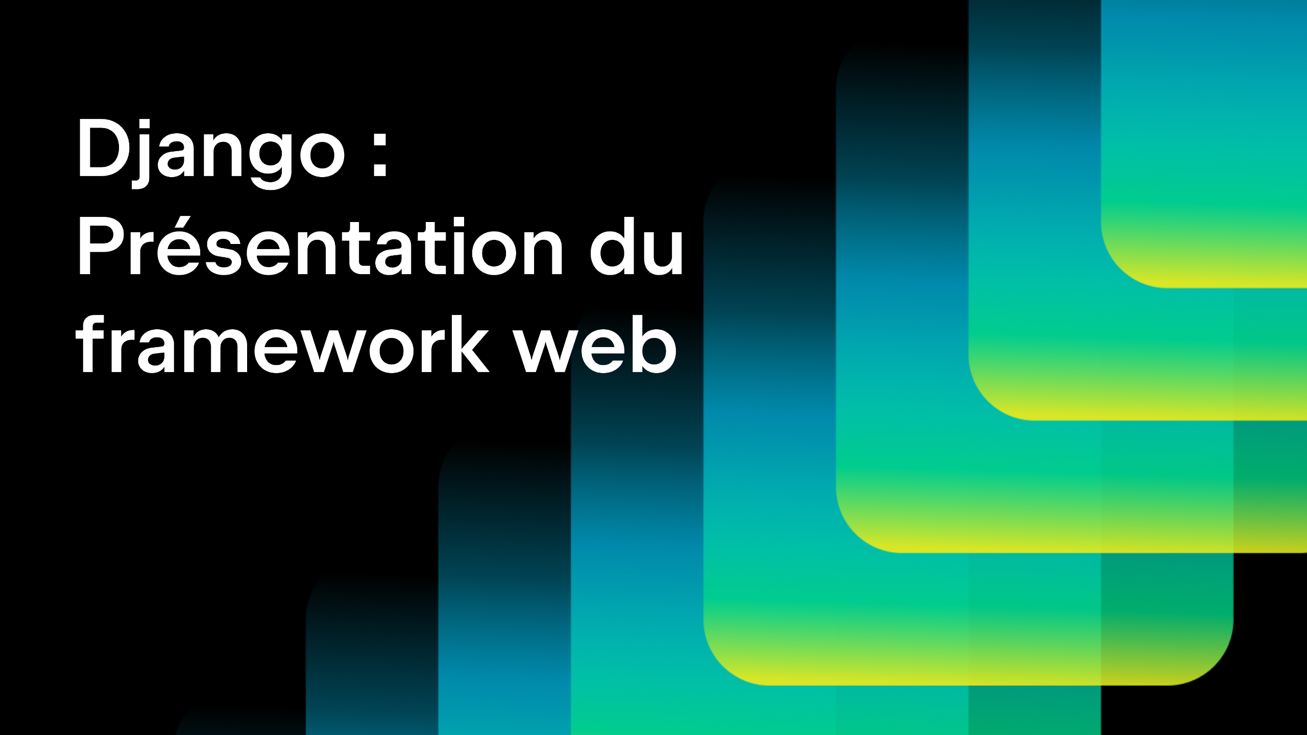 Qu'est-ce que le framework web Django ?