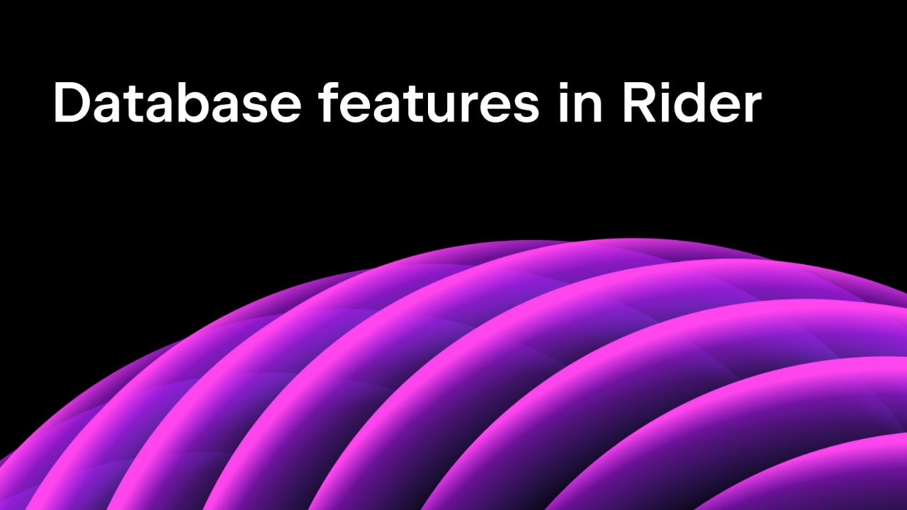 Database features in Rider