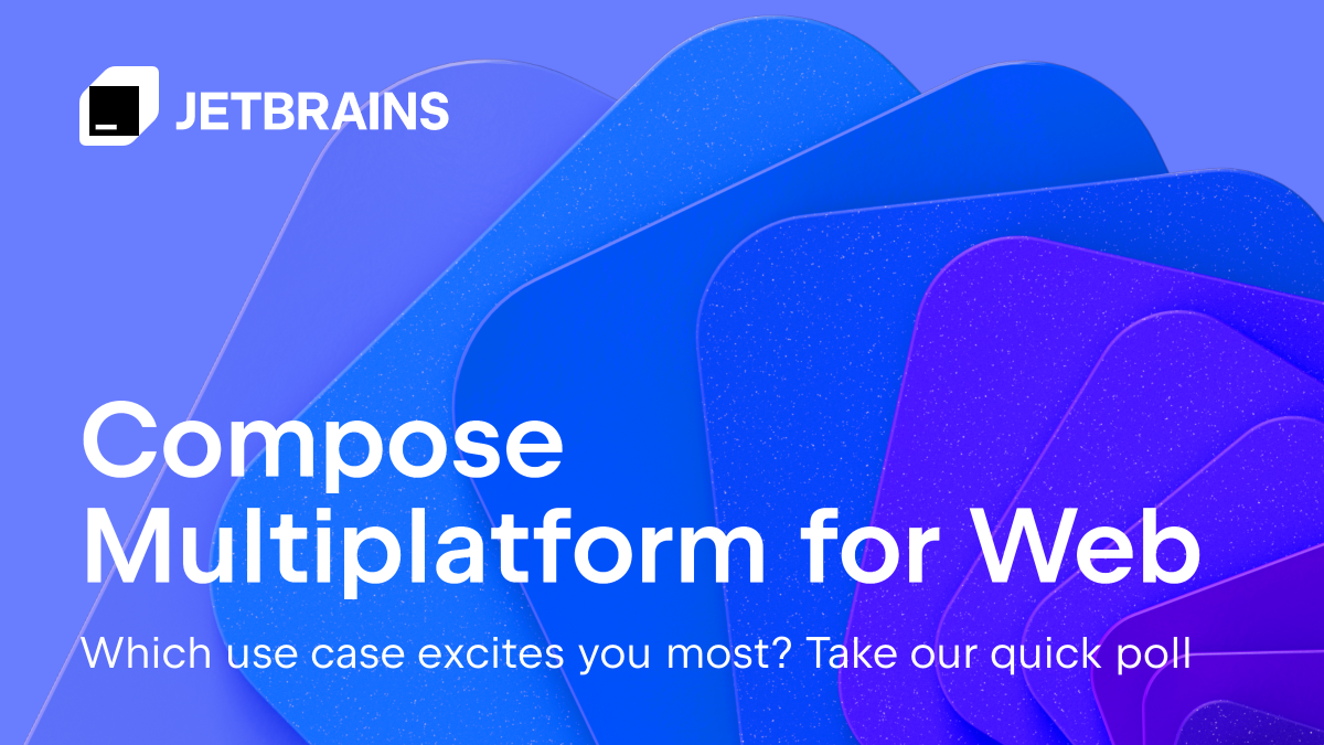Compose Multiplatform for Web (Quick poll)