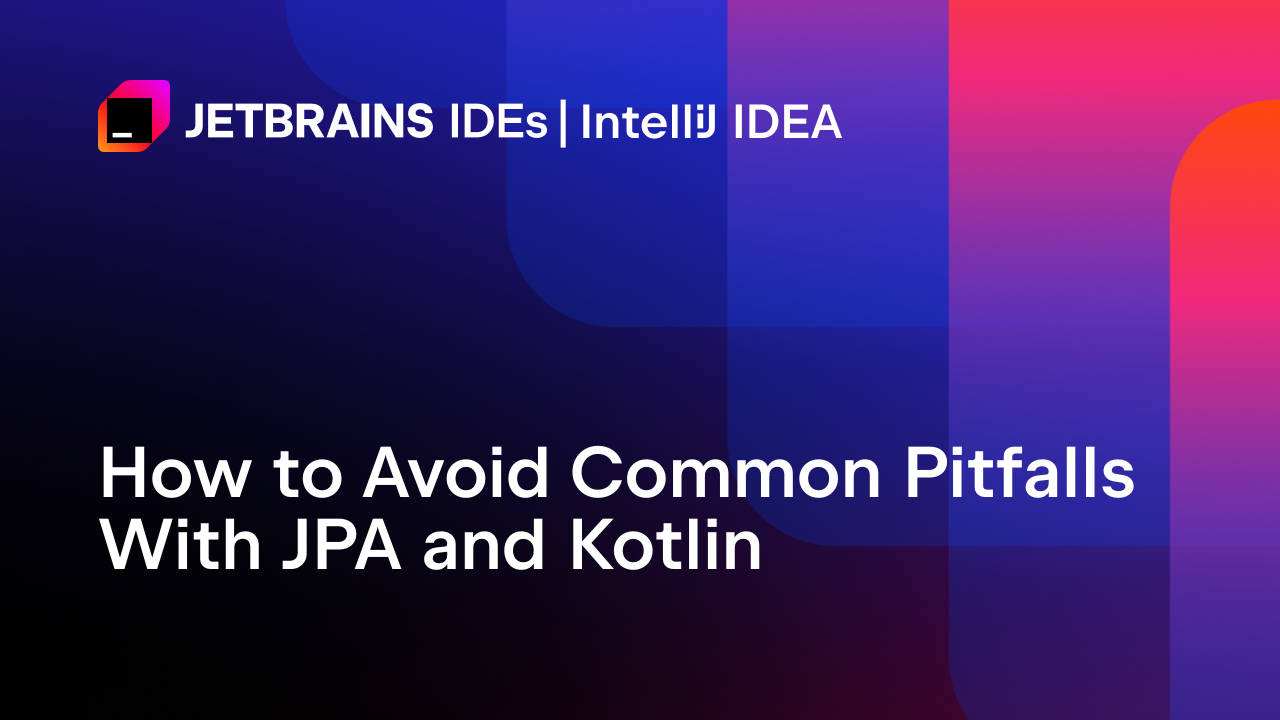 如何避免JPA和Kotlin中的常见陷阱