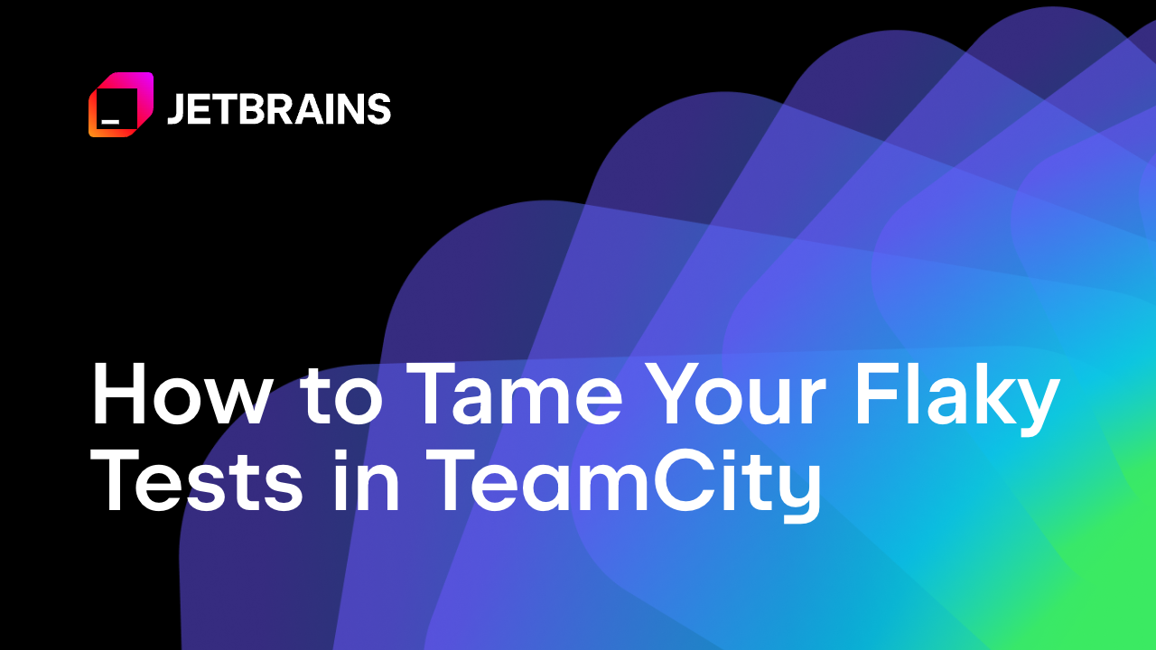 如何管理TeamCity中的不稳定测试