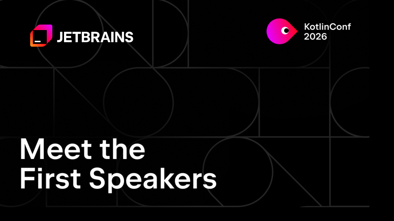 认识前往KotlinConf 2026的首批演讲者