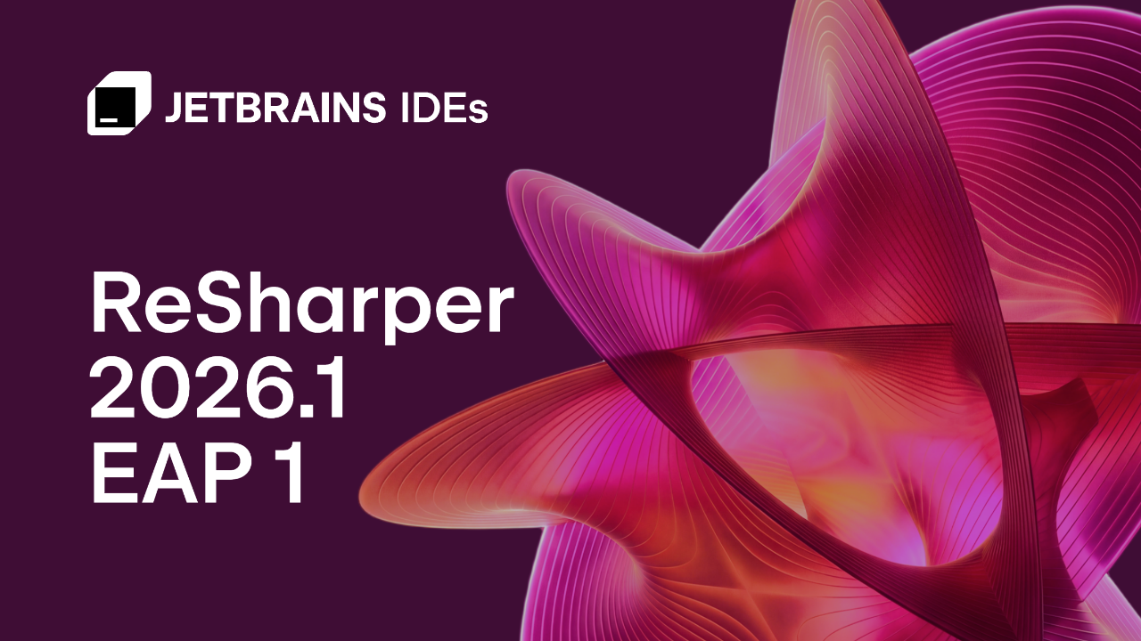 ReSharper 2026.1早期访问程序已启动