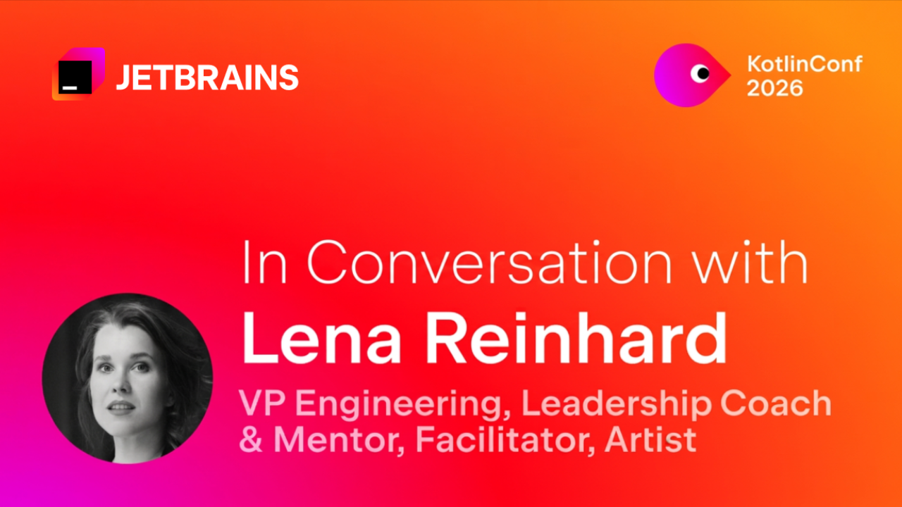 KotlinConf’26 演讲者：与 Lena Reinhard 的对话