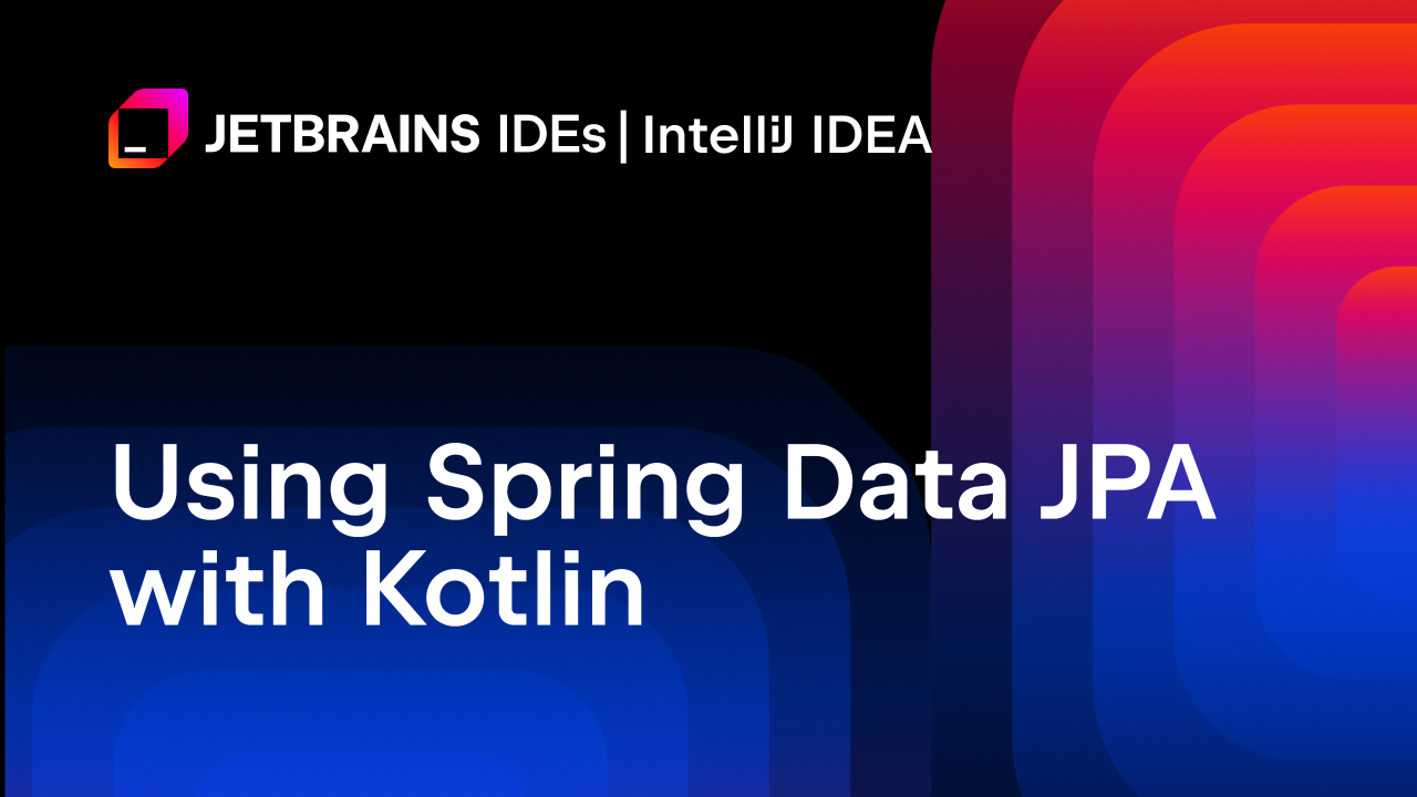 使用Kotlin与Spring Data JPA