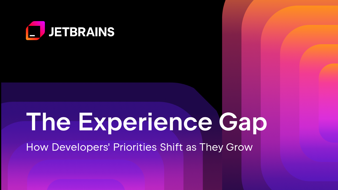 经验差距：开发者优先级如何随着成长而变化