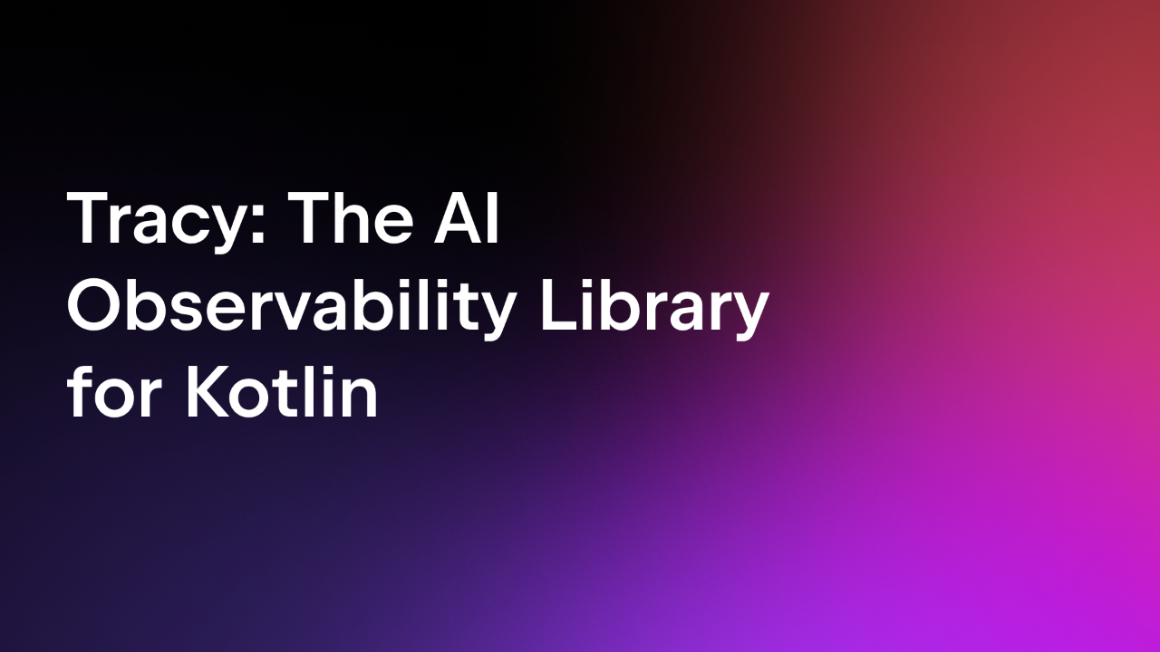 Tracy: The AI Observability Library for Kotlin
