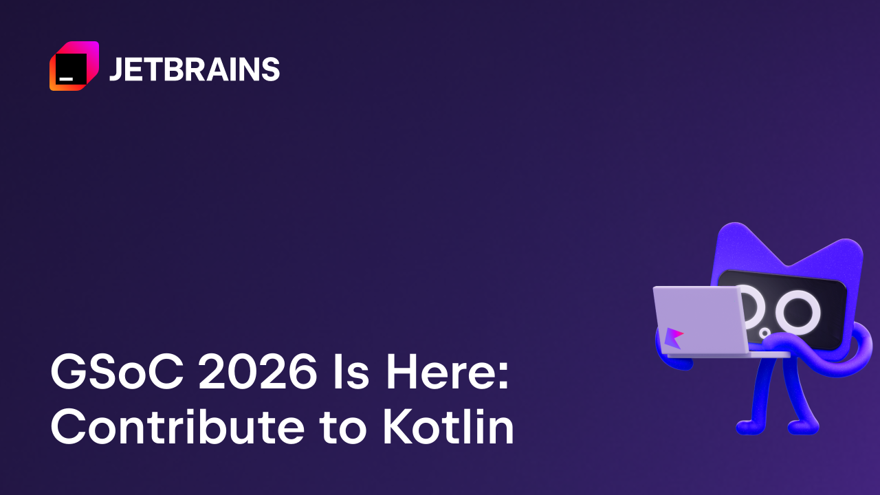 2026年谷歌暑期编码活动已开启：为Kotlin贡献力量