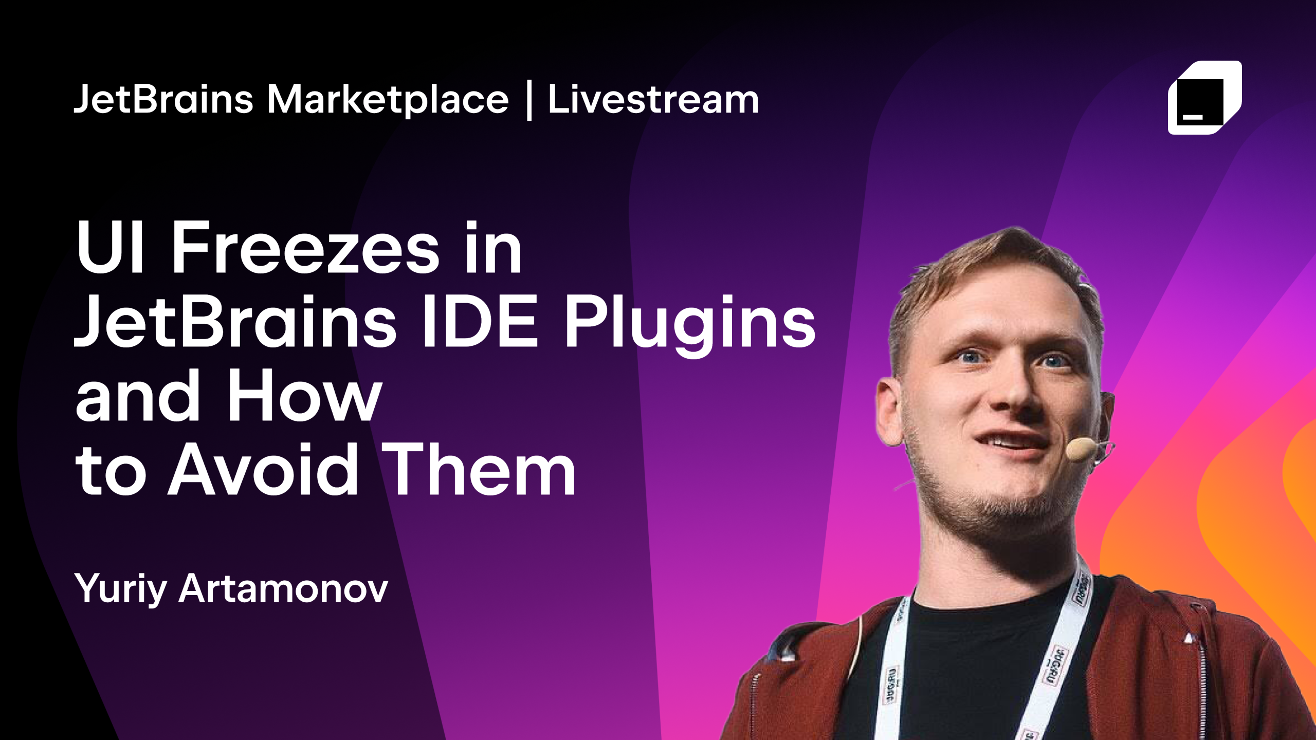 直播：JetBrains IDE 插件中的 UI 冻结及其避免方法