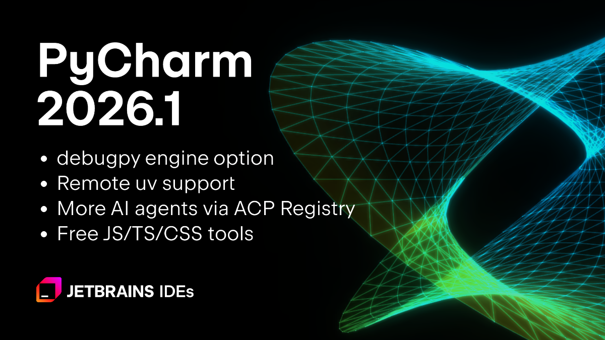 PyCharm 2026.1 新特性