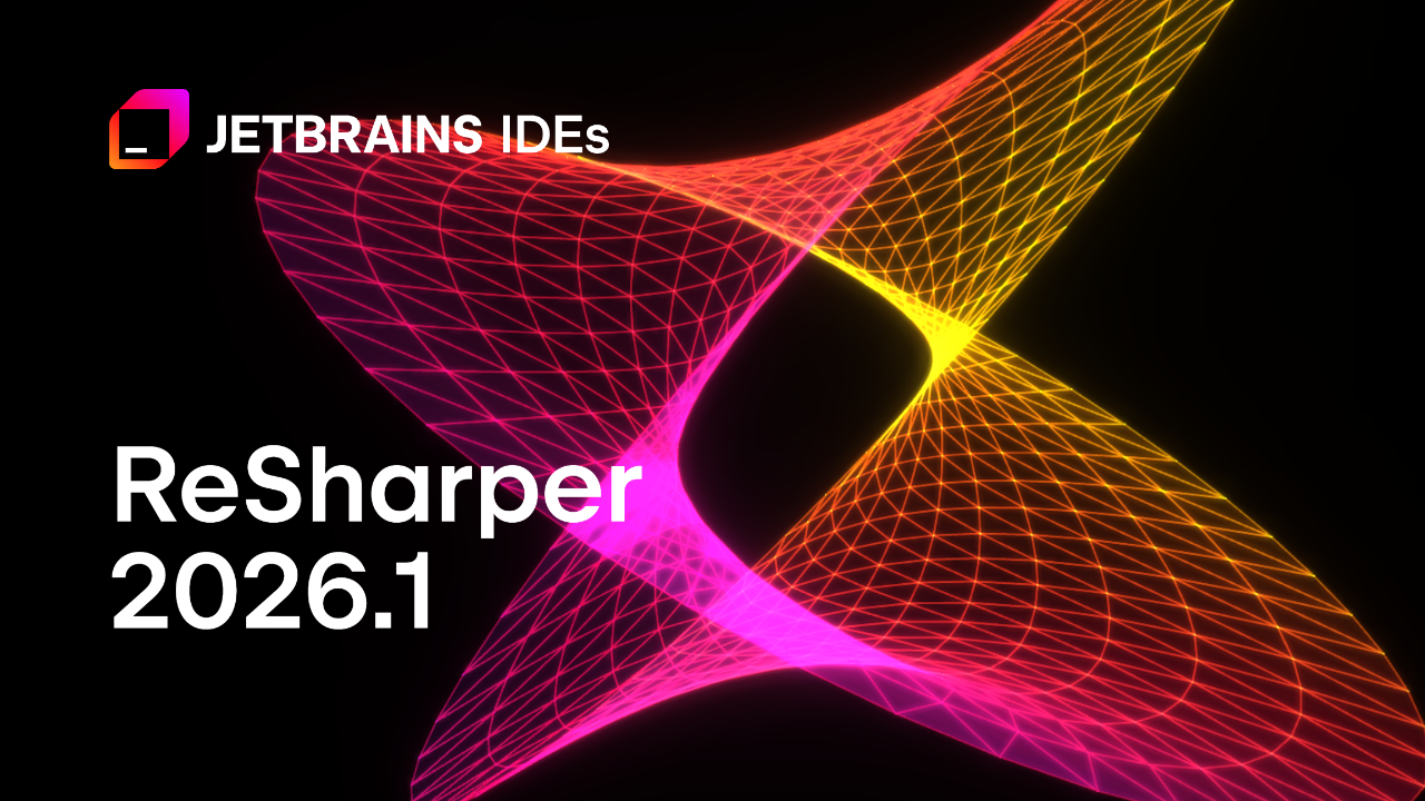 ReSharper 2026.1：内置性能监控、支持VS Code及更快的日常工作流程