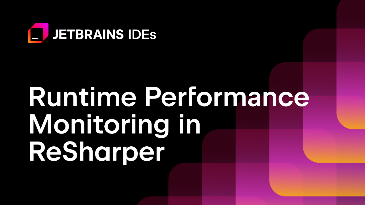 无需重启应用分析.NET应用：ReSharper引入监控功能