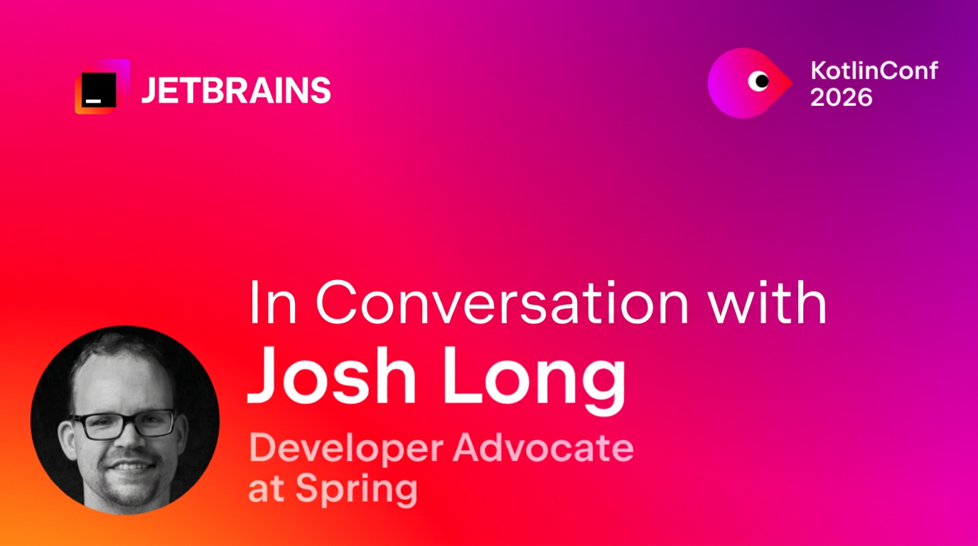 KotlinConf’26 演讲者：与Josh Long的对话