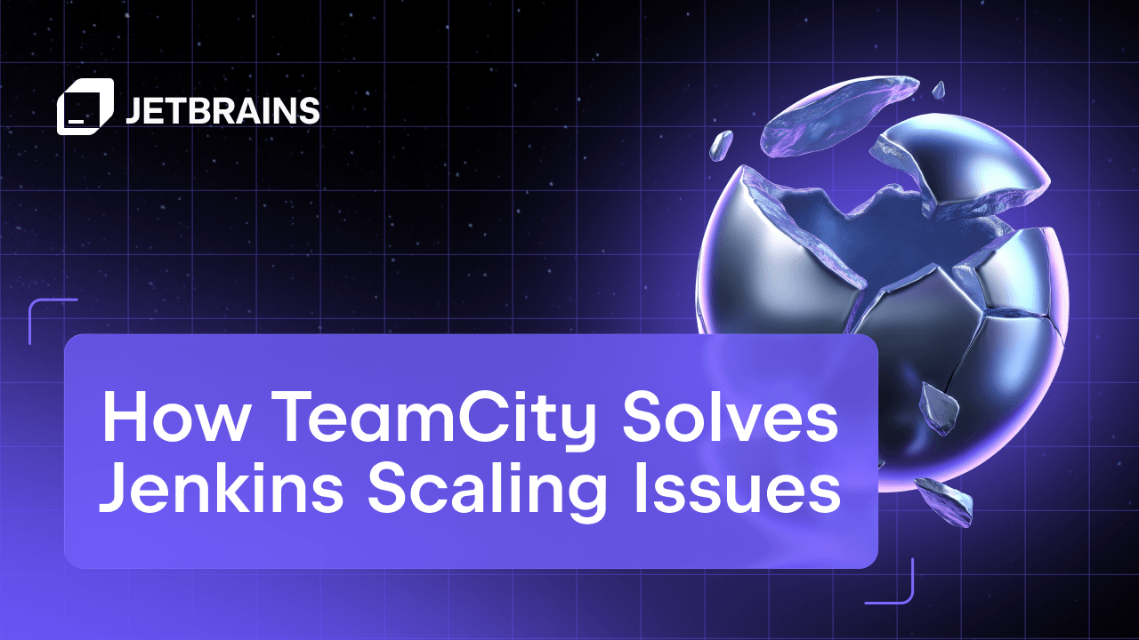 集中式架构：TeamCity如何解决Jenkins的扩展问题