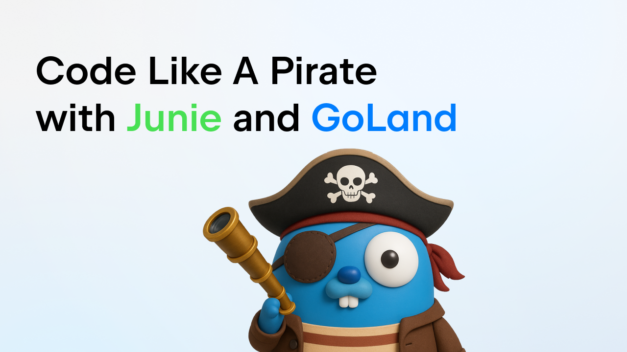 Cartoon pirate Gopher wearing a pirate hat and eyepatch, holding a spyglass, under the title “Code Like a Pirate with Junie and GoLand.”