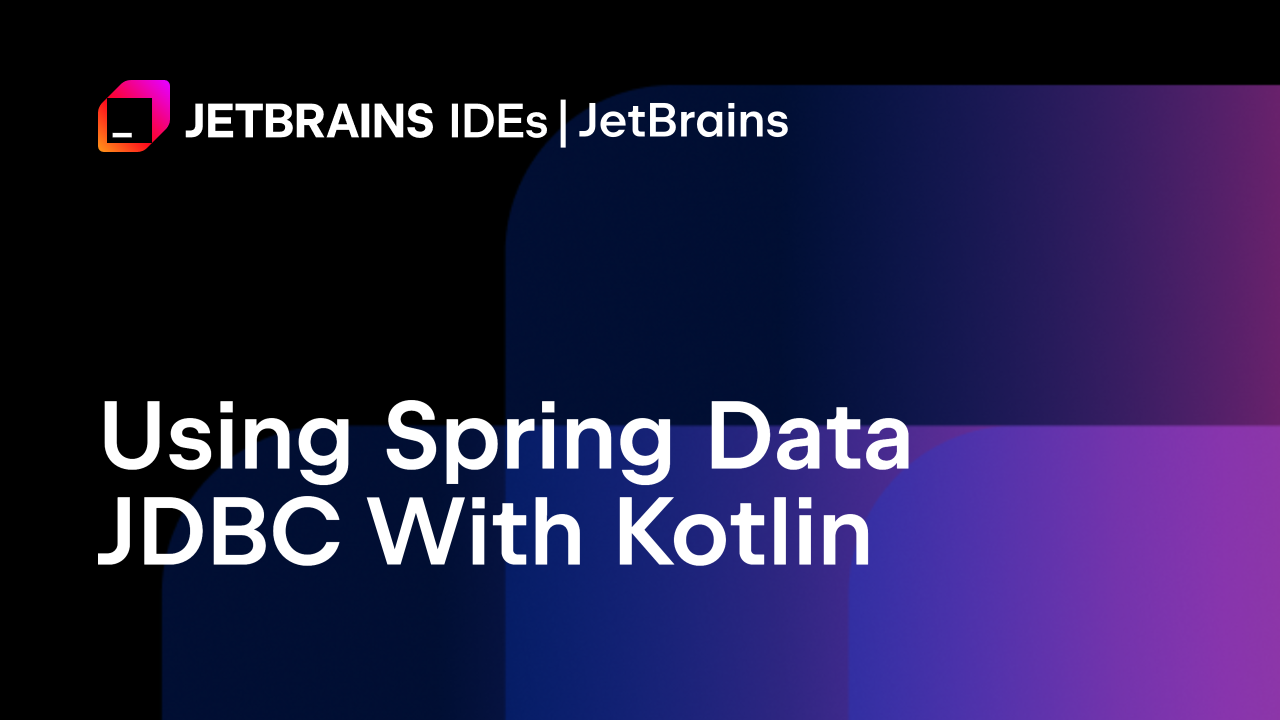 使用Kotlin与Spring Data JDBC