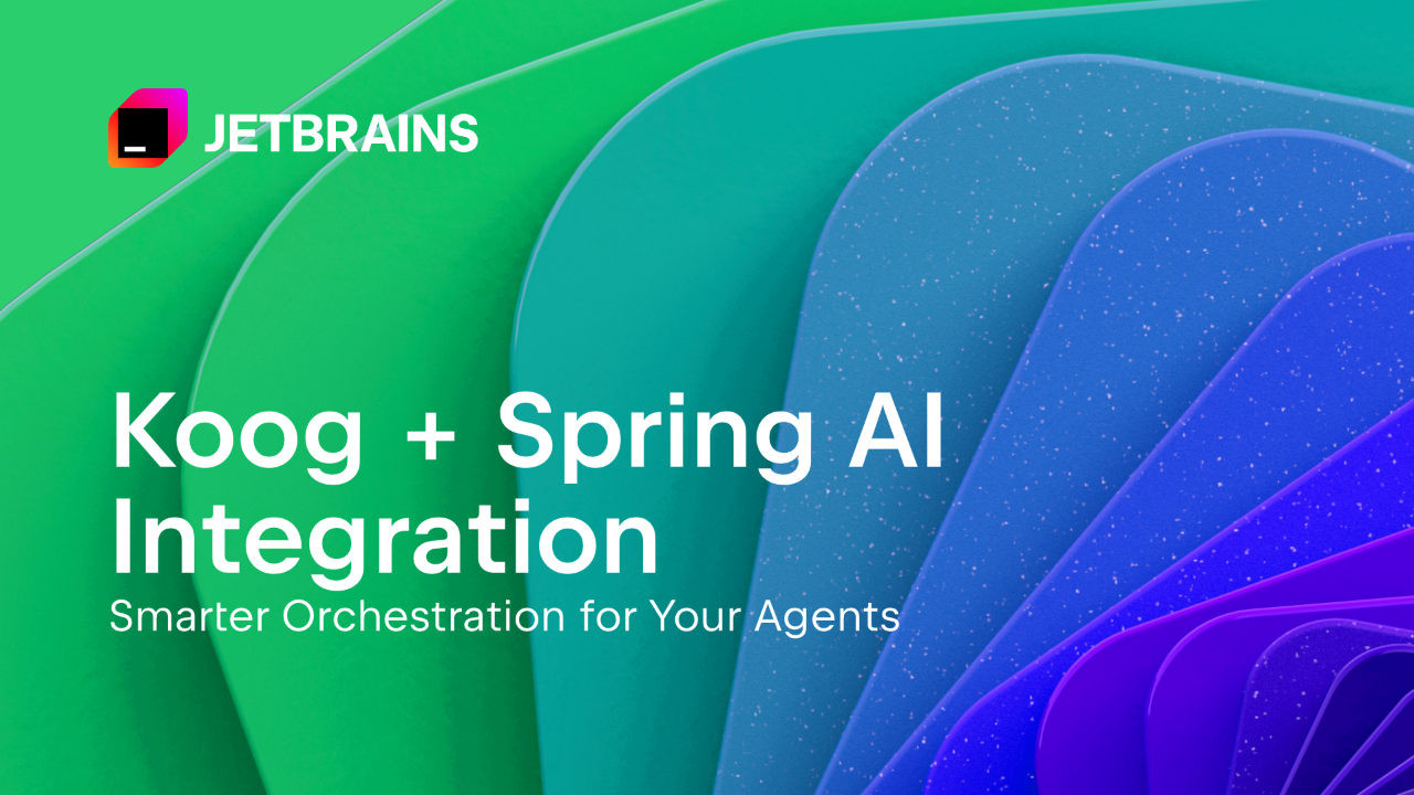 Introducing Koog Integration for Spring AI: Smarter Orchestration for Your Agents