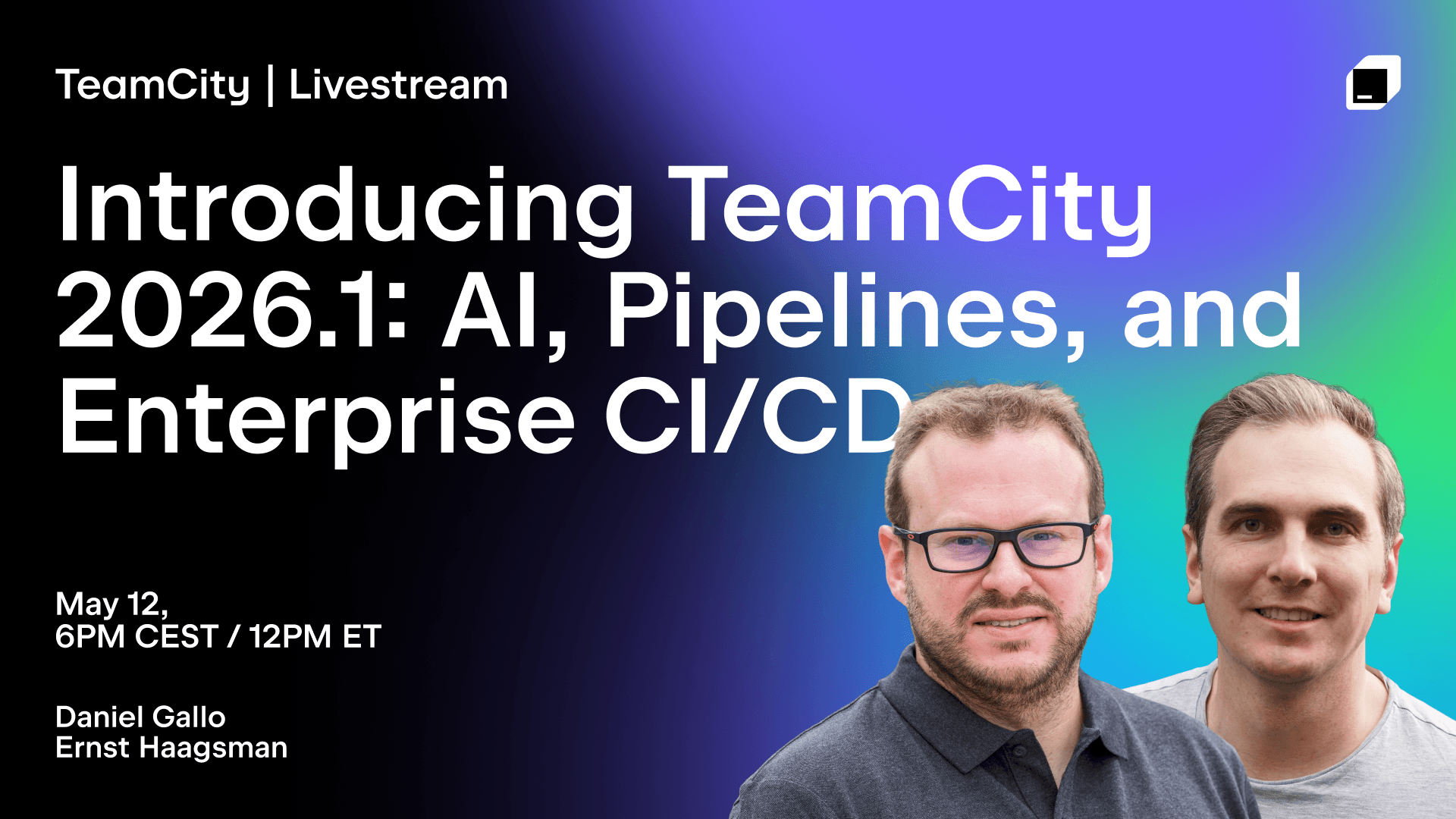 [直播] TeamCity 2026.1：AI、管道和企业级CI/CD改进