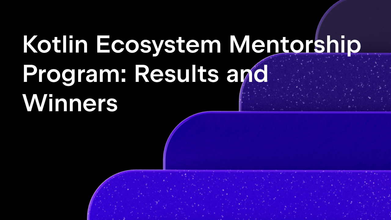 Kotlin Ecosystem Mentorship Program