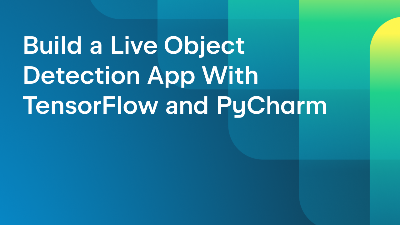 Build a Live Object Detection App