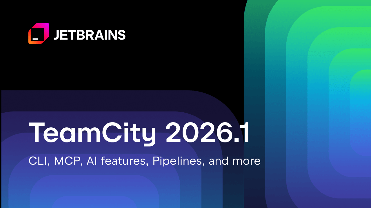Critical Security Flaw Fixed in TeamCity 2026.1: New CLI, AI Agent Integration, and Pipeline Upgrades Unveiled