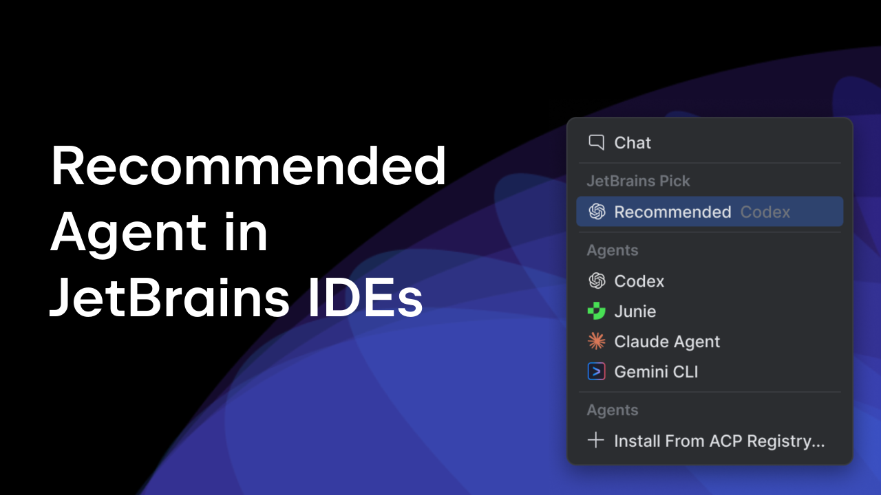 Codex现在是JetBrains IDE中的推荐代理