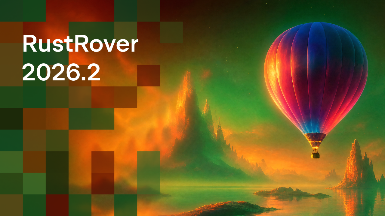 RustRover 2026.2