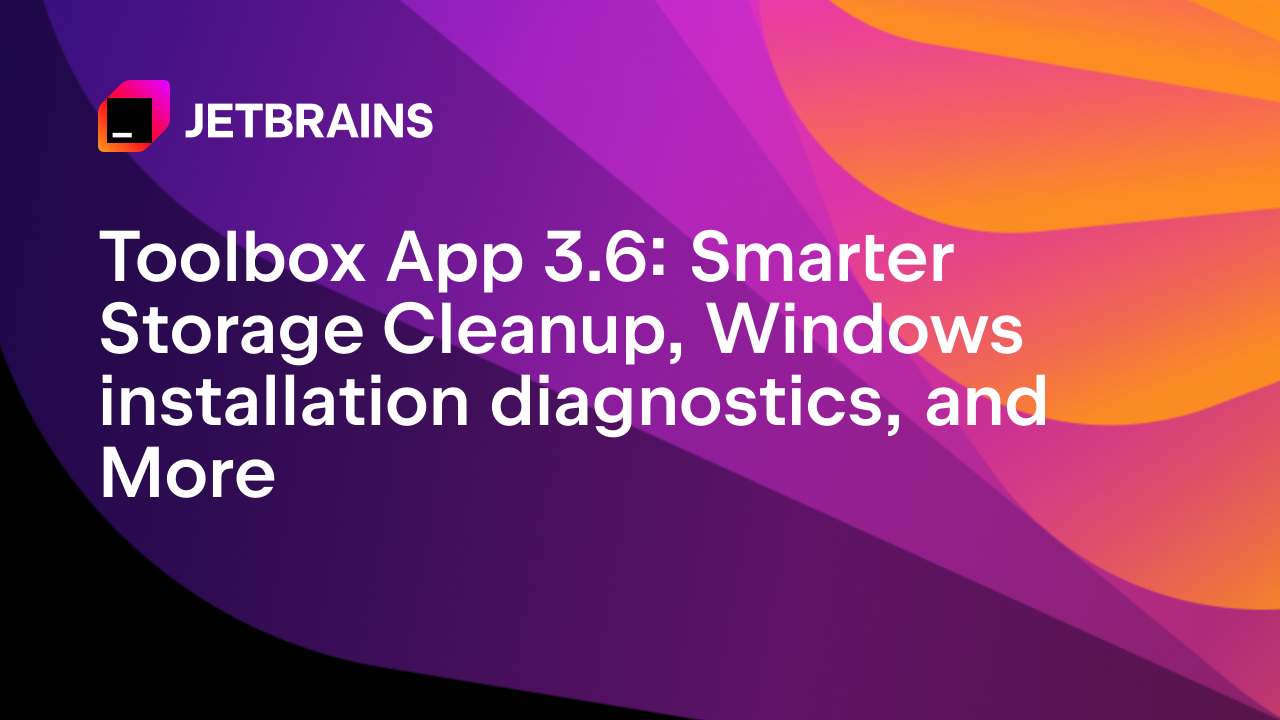 Toolbox App 3.6：更智能的存储清理、Windows安装诊断及更多功能
