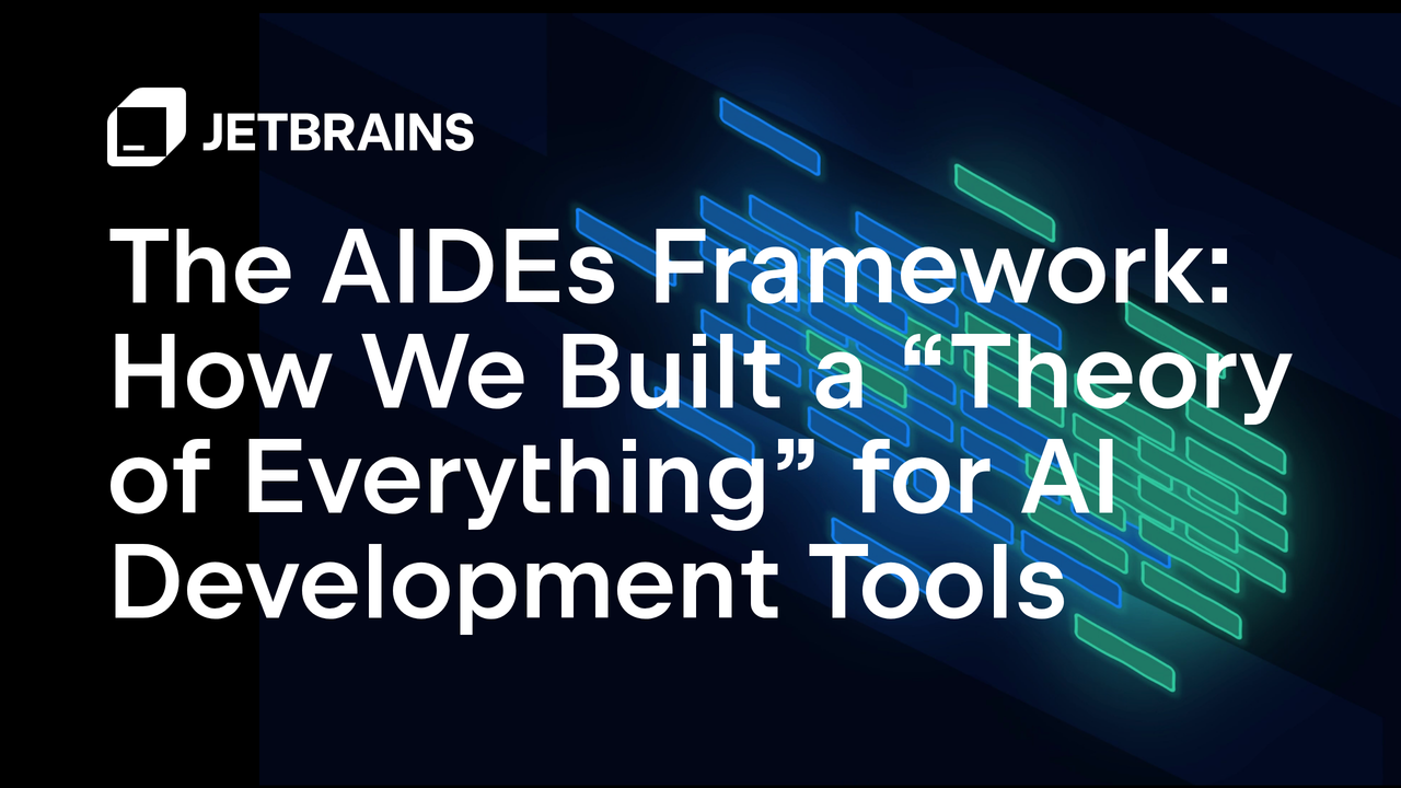 The AIDEs Framework: How We Built a “Theory of Everything” for AI Development Tools