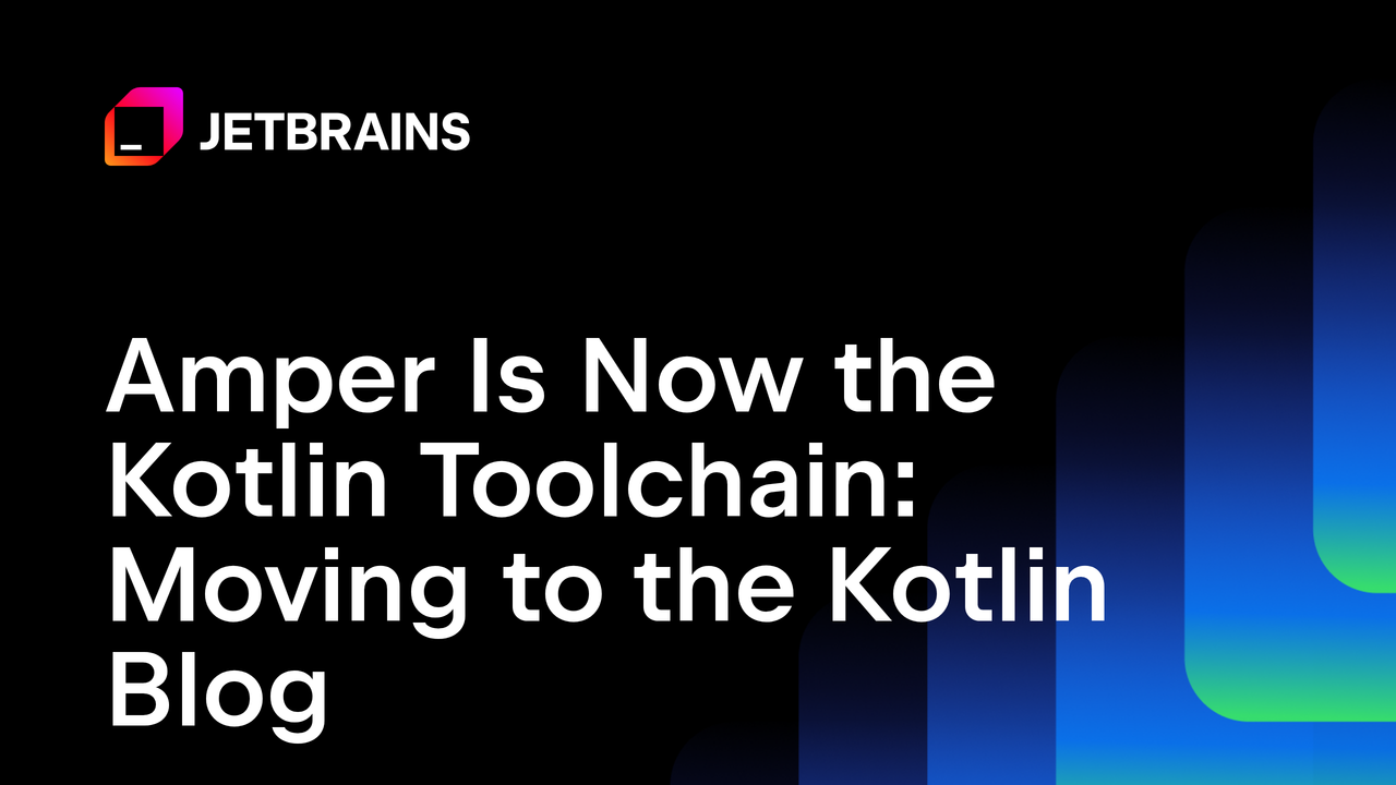 Amper 现已成为 Kotlin 工具链：迁移至 Kotlin 博客