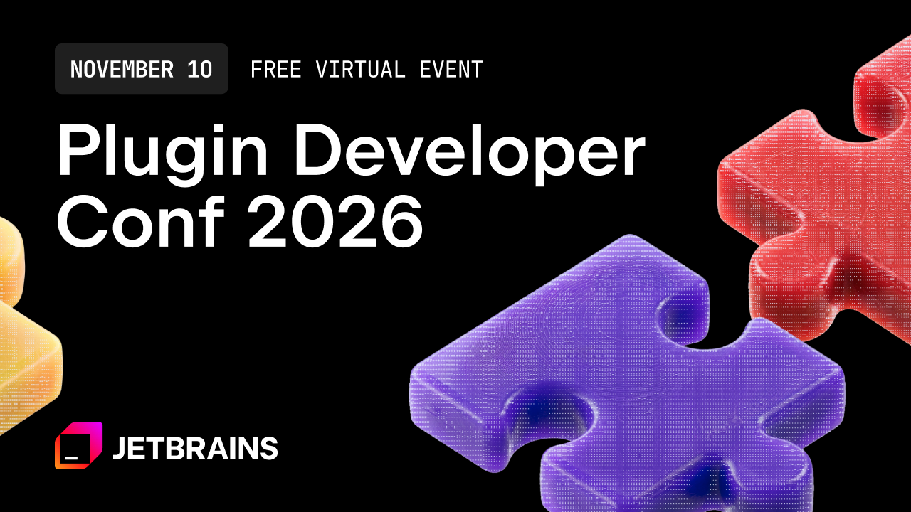 JetBrains 插件开发者大会 2026：AI、新 API 及更多内容